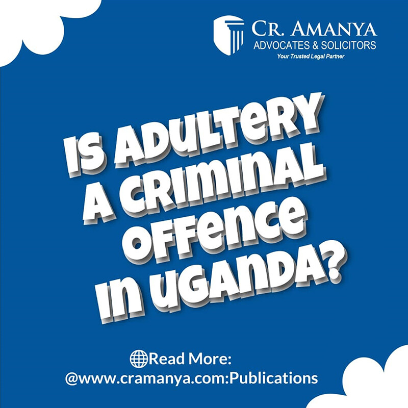Is Adultery a Criminal Offence in Uganda?